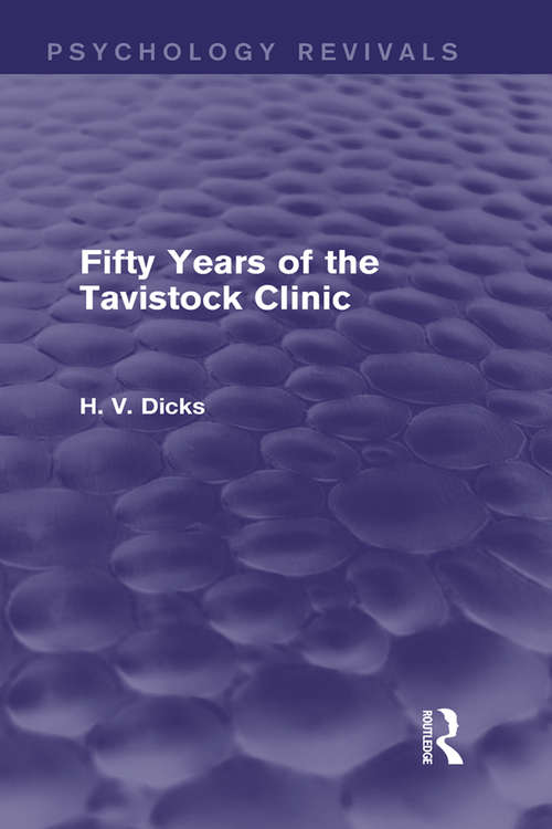 Book cover of Fifty Years of the Tavistock Clinic (Psychology Revivals)