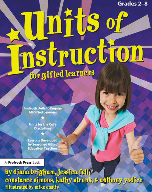Book cover of Units of Instruction for Gifted Learners: Grades 2-8 (Units Of Instruction For Gifted Learners Ser.)