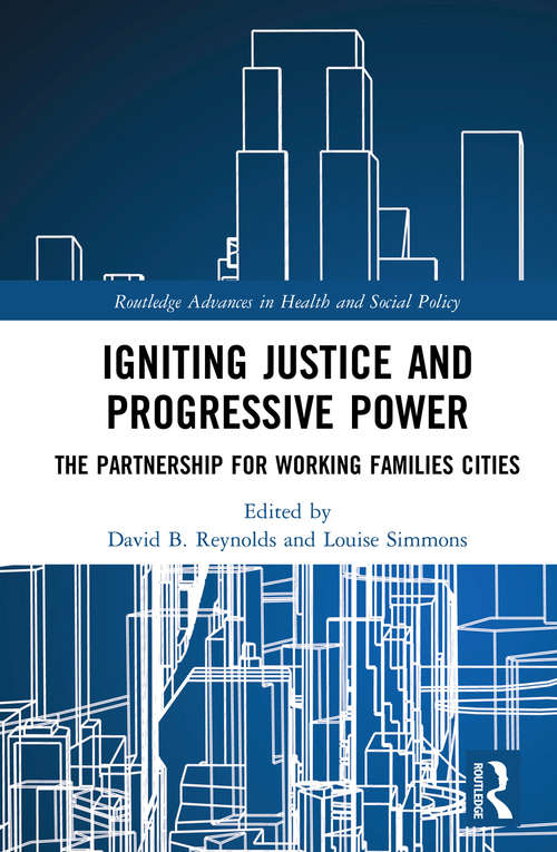 Book cover of Igniting Justice and Progressive Power: The Partnership for Working Families Cities