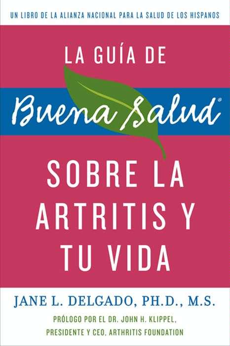 Book cover of La guia de Buena Salud sobre la artritis y tu vida
