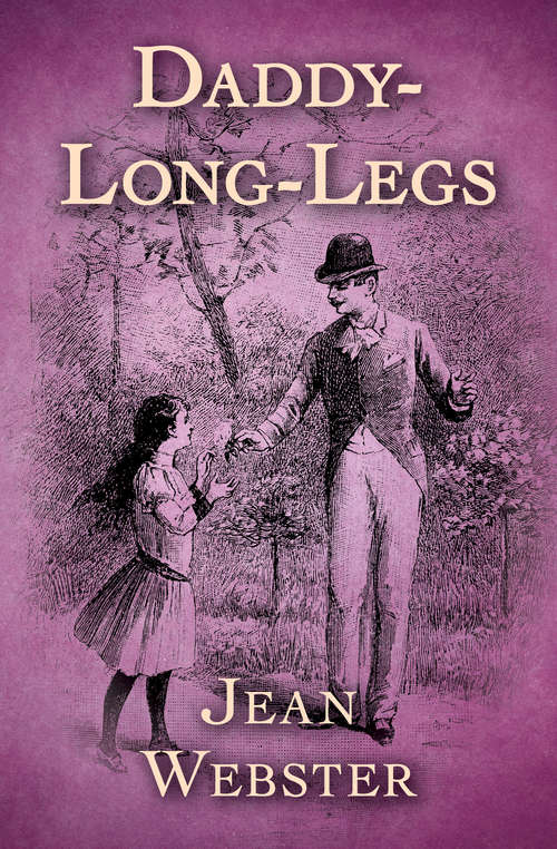 Book cover of Daddy-Long-Legs: A Comedy In Four Acts (Digital Original)