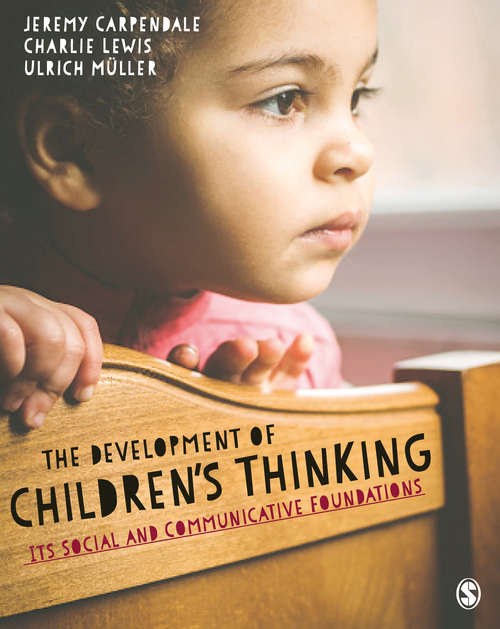 Book cover of The Development of Children’s Thinking: Its Social and Communicative Foundations