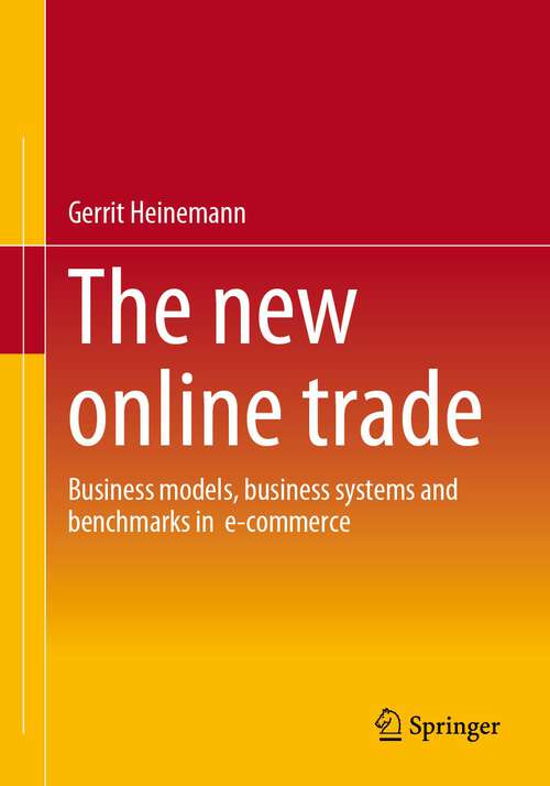 Book cover of The new online trade: Business models, business systems and benchmarks in  e-commerce (1st ed. 2023)