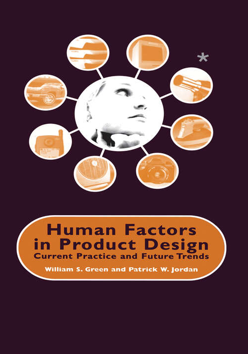 Book cover of Human Factors in Product Design: Current Practice and Future Trends