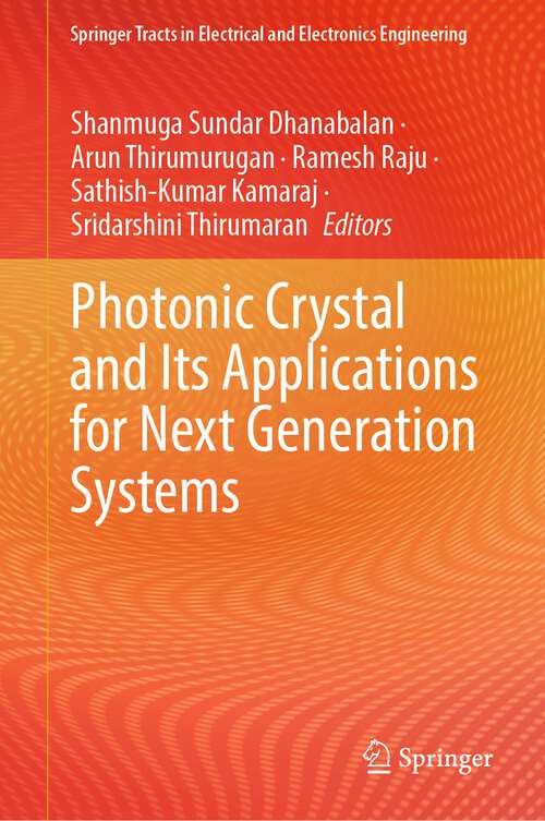 Book cover of Photonic Crystal and Its Applications for Next Generation Systems (1st ed. 2023) (Springer Tracts in Electrical and Electronics Engineering)
