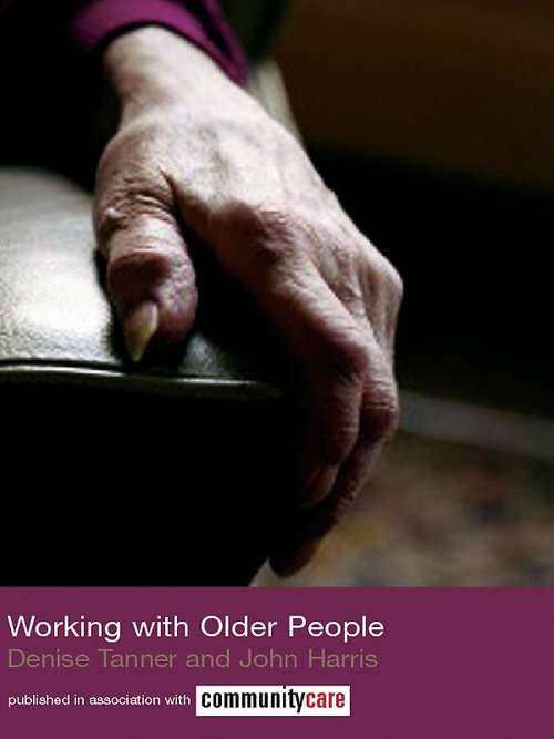 Book cover of Working with Older People (The Social Work Skills Series)