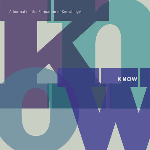 Book cover of KNOW: A Journal on the Formation of Knowledge, volume 6 number 2 (Fall 2022)