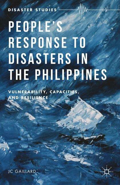 Book cover of People’s Response to Disasters in the Philippines: Vulnerability, Capacities, and Resilience (Disaster Studies)