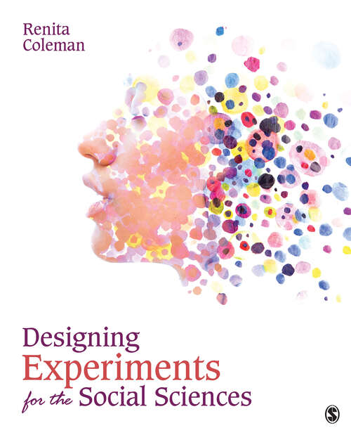 Book cover of Designing Experiments for the Social Sciences: How to Plan, Create, and Execute Research Using Experiments