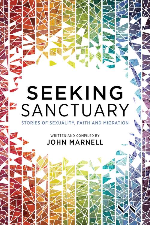 Book cover of Seeking Sanctuary: Stories of Sexuality, Faith and Migration