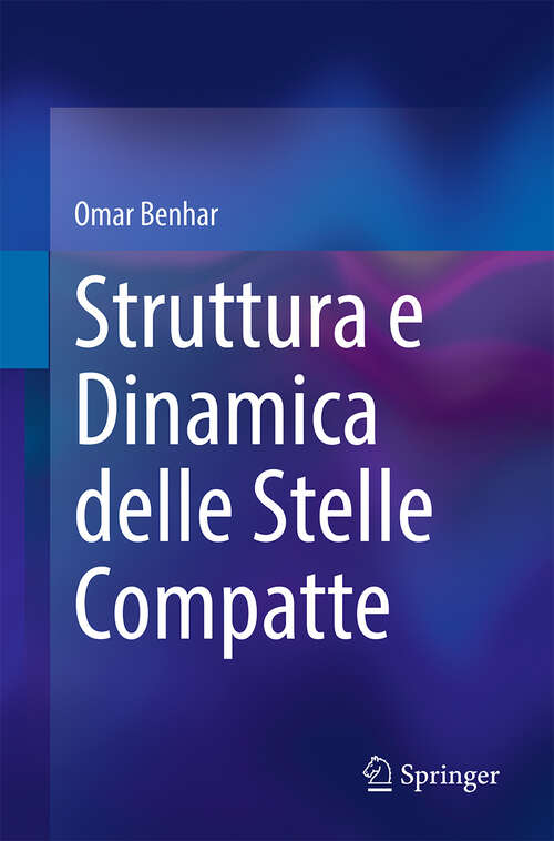 Book cover of Struttura e Dinamica delle Stelle Compatte (2024)