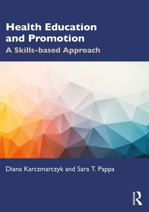 Book cover of Health Education and Promotion: A Skills-based Approach