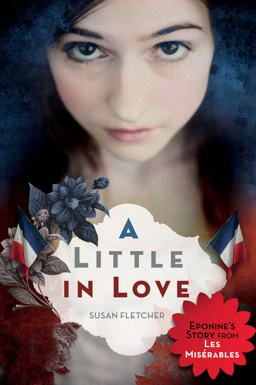 Book cover of A Little in Love (Chicken House Novels Ser.)