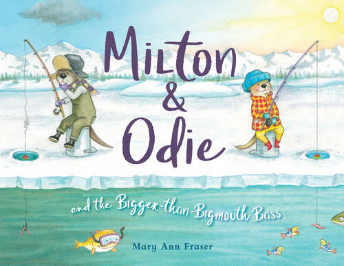 Book cover of Milton & Odie and the Bigger-than-Bigmouth Bass