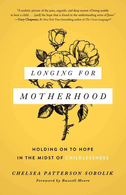 Book cover of Longing for Motherhood: Holding On to Hope in the Midst of Childlessness