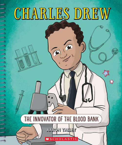 Book cover of Charles Drew: The Innovator Of The Blood Bank (Bright Minds)