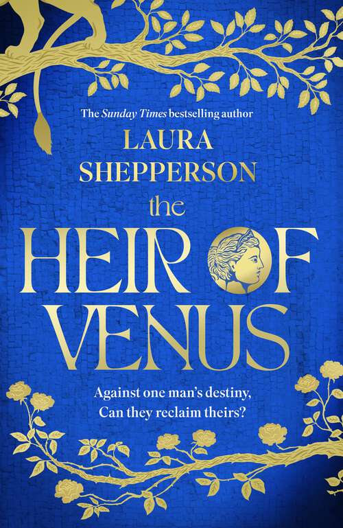 Book cover of The Heir of Venus: The story of Aeneas as it's never been told before from the Sunday Times bestselling author of The Heroines