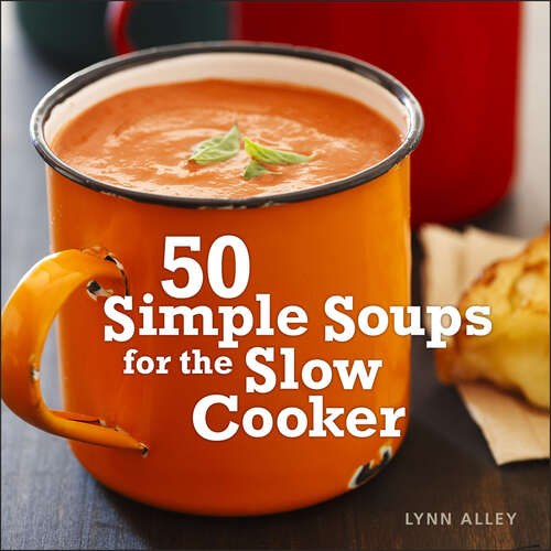 Book cover of 50 Simple Soups for the Slow Cooker