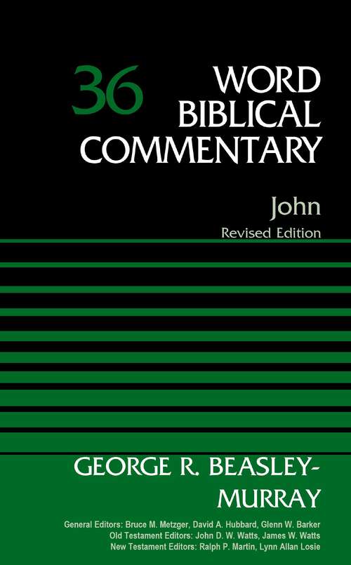 Book cover of John, Volume 36: Revised Edition (Word Biblical Commentary)