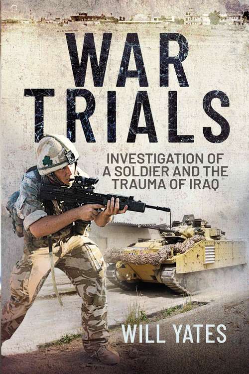 Book cover of War Trials: Investigation of a Soldier and the Trauma of Iraq