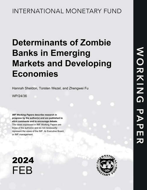 Book cover of Determinants of Zombie Banks in Emerging Markets and Developing Economies (Imf Working Papers)