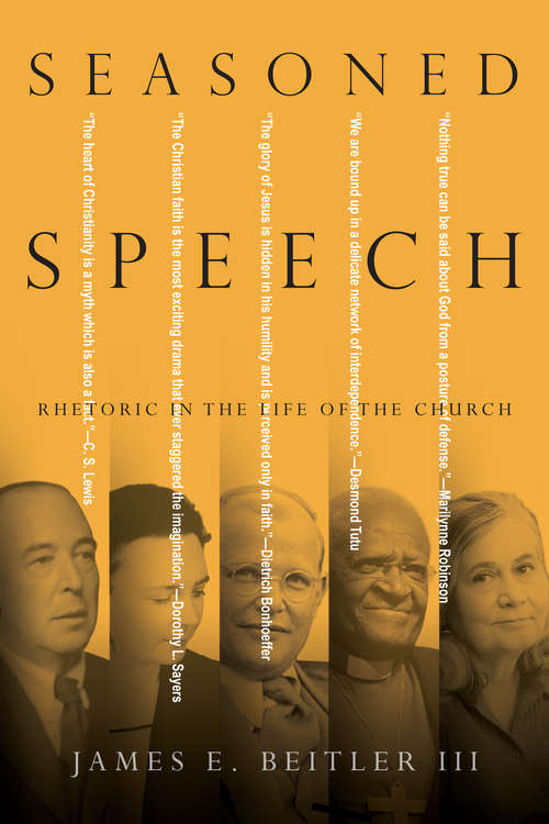Book cover of Seasoned Speech: Rhetoric in the Life of the Church