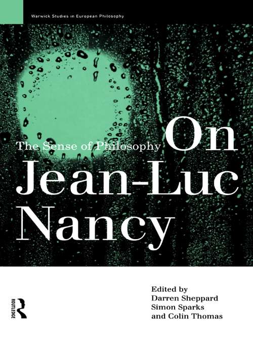 Book cover of On Jean-Luc Nancy: The Sense of Philosophy (Warwick Studies in European Philosophy)