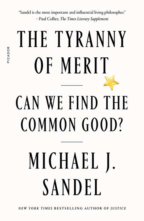 Book cover of The Tyranny of Merit: What's Become of the Common Good?