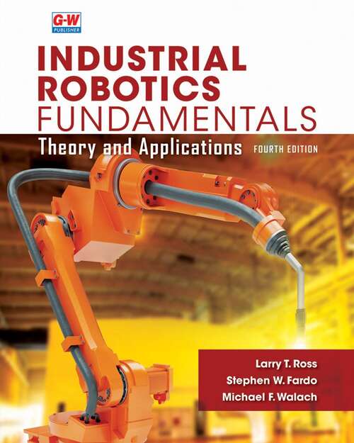 Book cover of Industrial Robotics Fundamentals: Theory And Applications (Fourth Edition)