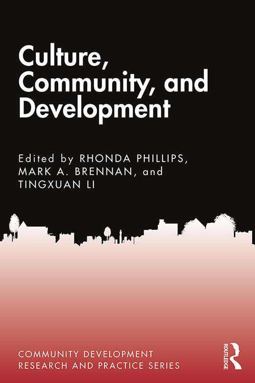 Book cover of Culture, Community, and Development (Community Development Research and Practice Series)