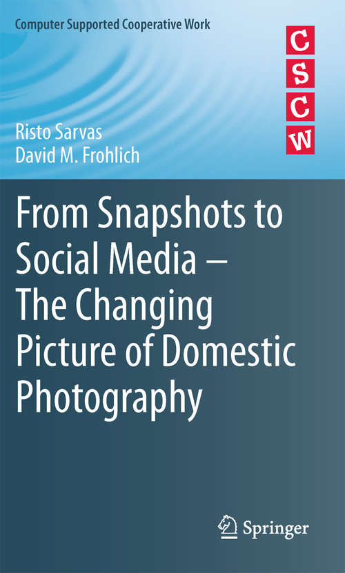 Book cover of From Snapshots to Social Media - The Changing Picture of Domestic Photography