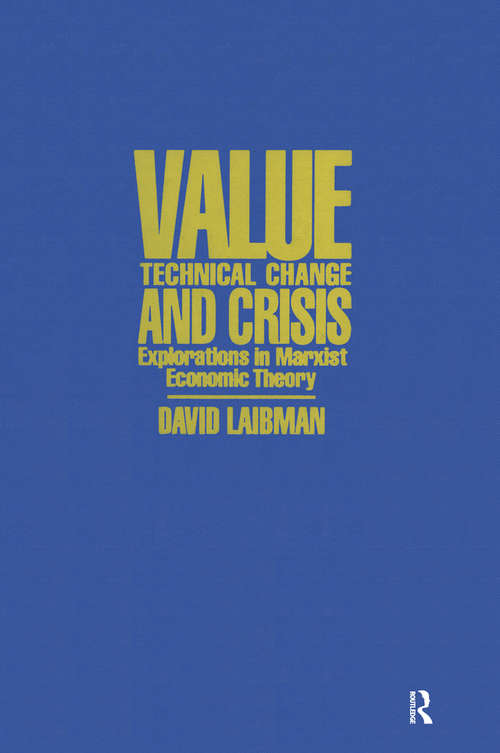 Book cover of Value, Technical Change and Crisis: Explorations in Marxist Economic Theory