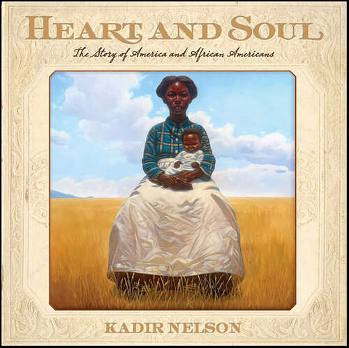 Book cover of Heart and Soul: The Story of America and African Americans