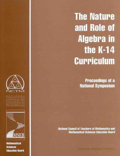 Book cover of The Nature and Role of Algebra in the K-14 Curriculum: Proceedings of a National Symposium May 27 and 28, 1997