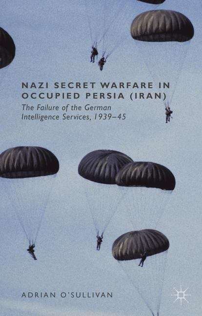 Book cover of Nazi Secret Warfare in Occupied Persia (Iran)