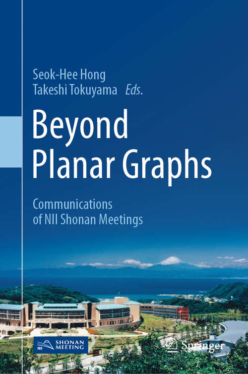 Book cover of Beyond Planar Graphs: Communications of NII Shonan Meetings (1st ed. 2020)