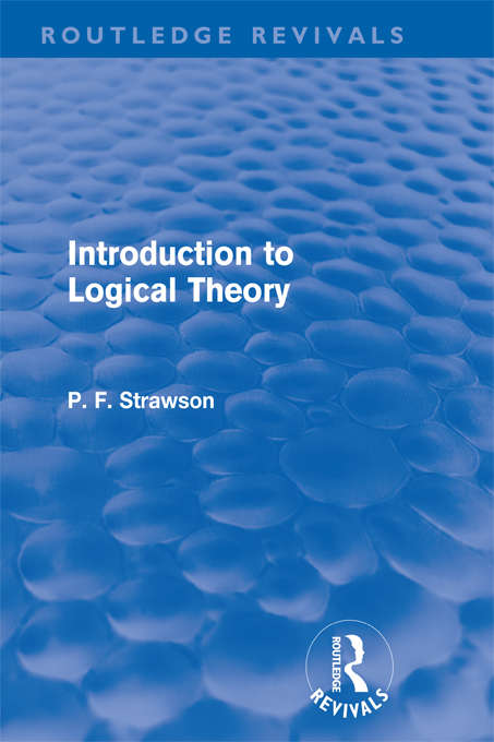 Book cover of Introduction to Logical Theory (Routledge Revivals)