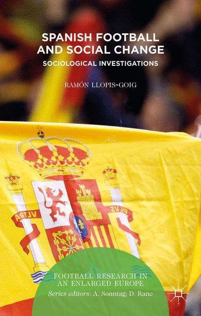 Book cover of Spanish Football and Social Change