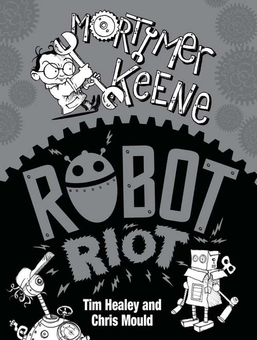 Book cover of Robot Riot (Mortimer Keene #5)