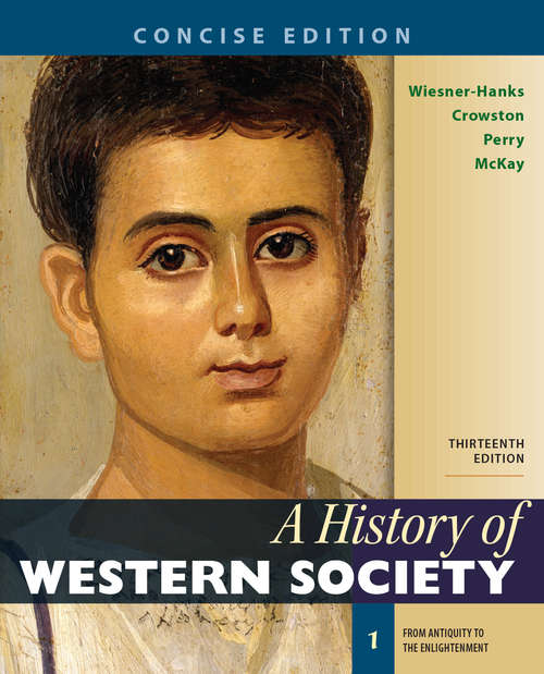 Book cover of A History of Western Society, Concise Edition, Volume 1 (13)