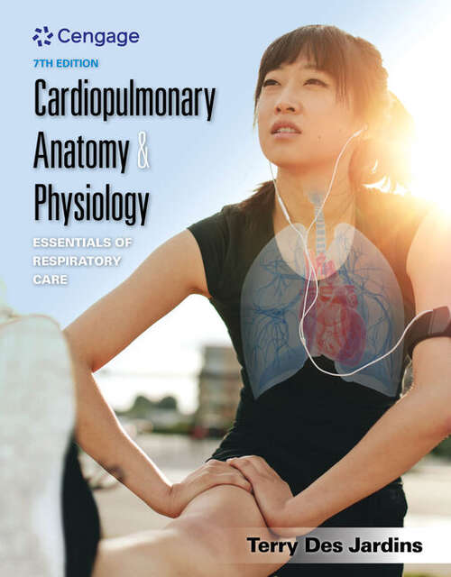 Book cover of Cardiopulmonary Anatomy and Physiology – Essentials of Respiratory Care (Seventh Edition)