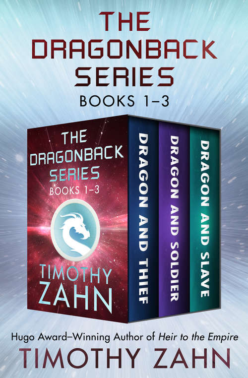 Book cover of The Dragonback Series Books 1–3: Dragon and Thief, Dragon and Soldier, and Dragon and Slave (Digital Original) (The Dragonback Series)