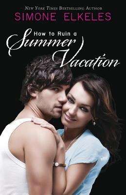 Book cover of How to Ruin a Summer Vacation (How to Ruin #1)