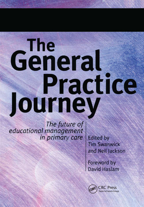 Book cover of The General Practice Journey: The Future of Educational Management in Primary Care