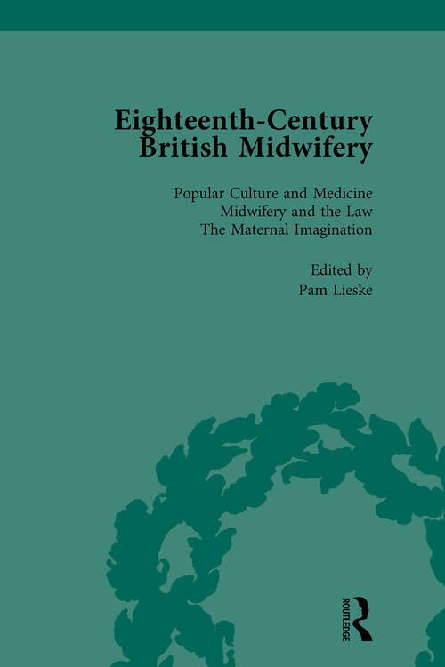 Book cover of Eighteenth-Century British Midwifery, Part I vol 1