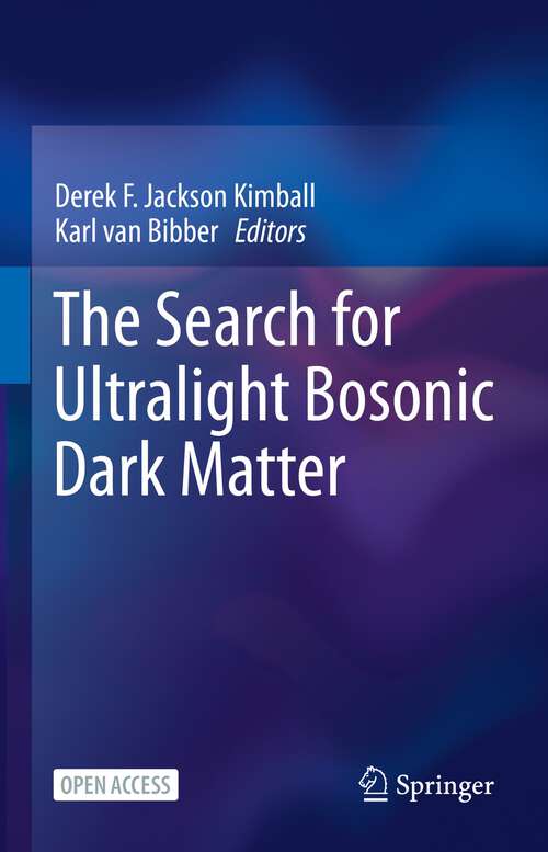 Book cover of The Search for Ultralight Bosonic Dark Matter (1st ed. 2023)