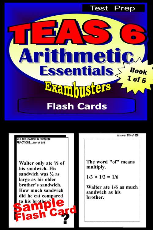 Book cover of TEAS 6 Test Prep Flash Cards: Arithmetic Essentials (Exambusters TEAS 6 Workbook: 1 of 5)