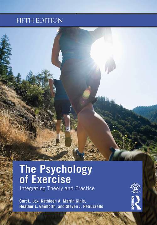 Book cover of The Psychology of Exercise: Integrating Theory and Practice (5)