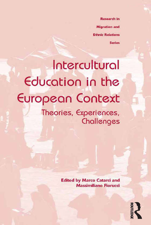 Book cover of Intercultural Education in the European Context: Theories, Experiences, Challenges (Research in Migration and Ethnic Relations Series)