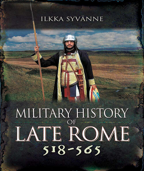 Book cover of Military History of Late Rome 518–565